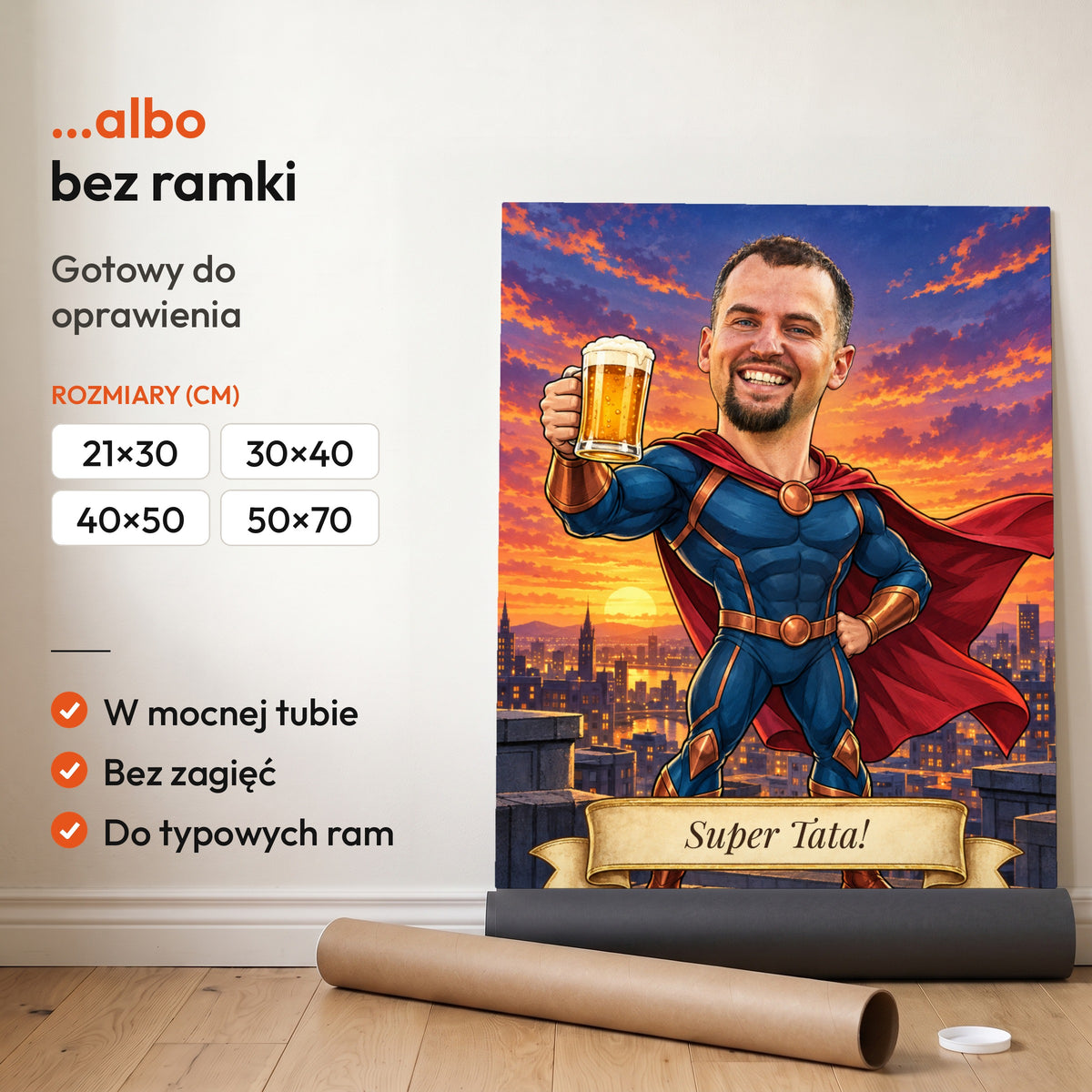 Super Tata — plakat bez ramki, gotowy do oprawienia: rozwinięty z rolki, obok tuba do wysyłki. C-PL-KAR-08-2130-NF
