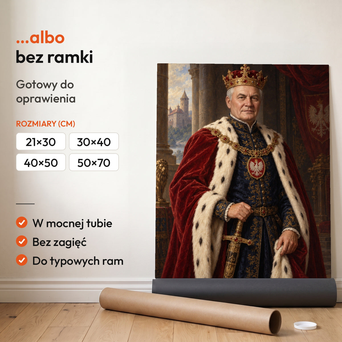 Król Polski — plakat bez ramki, gotowy do oprawienia: rozwinięty z rolki, obok tuba do wysyłki. C-PL-ROY-03-2130-NF
