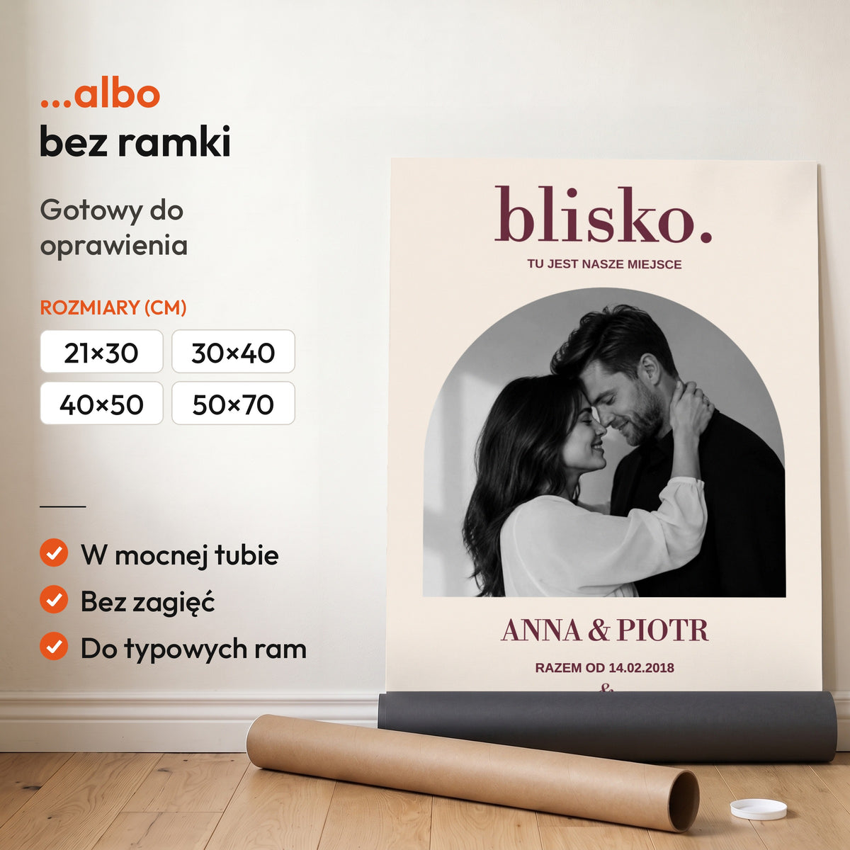 BLISKO — plakat bez ramki, gotowy do oprawienia: rozwinięty z rolki, obok tuba do wysyłki. C-PL-HEART-6-2130-NF