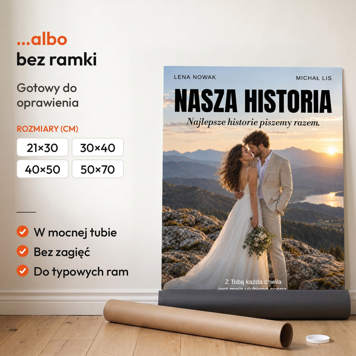 NASZA HISTORIA — plakat bez ramki, gotowy do oprawienia: rozwinięty z rolki, obok tuba do wysyłki. C-PL-HEART-17-2130-NF