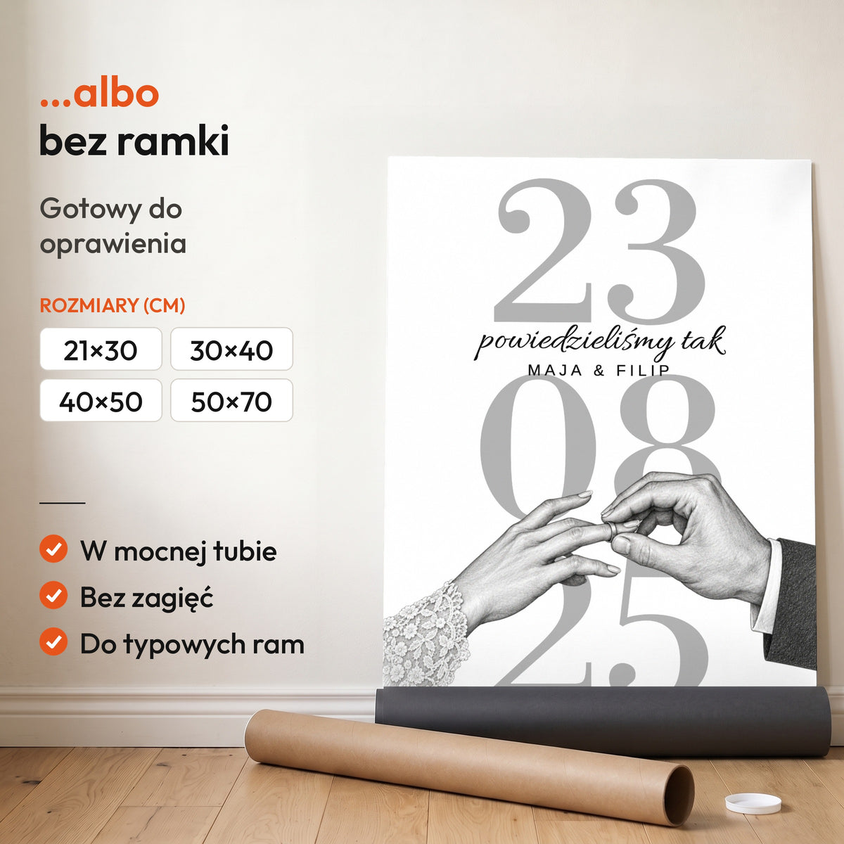 Powiedzieliśmy Tak — plakat bez ramki, gotowy do oprawienia: rozwinięty z rolki, obok tuba do wysyłki. C-PL-HEART-20-2130-NF