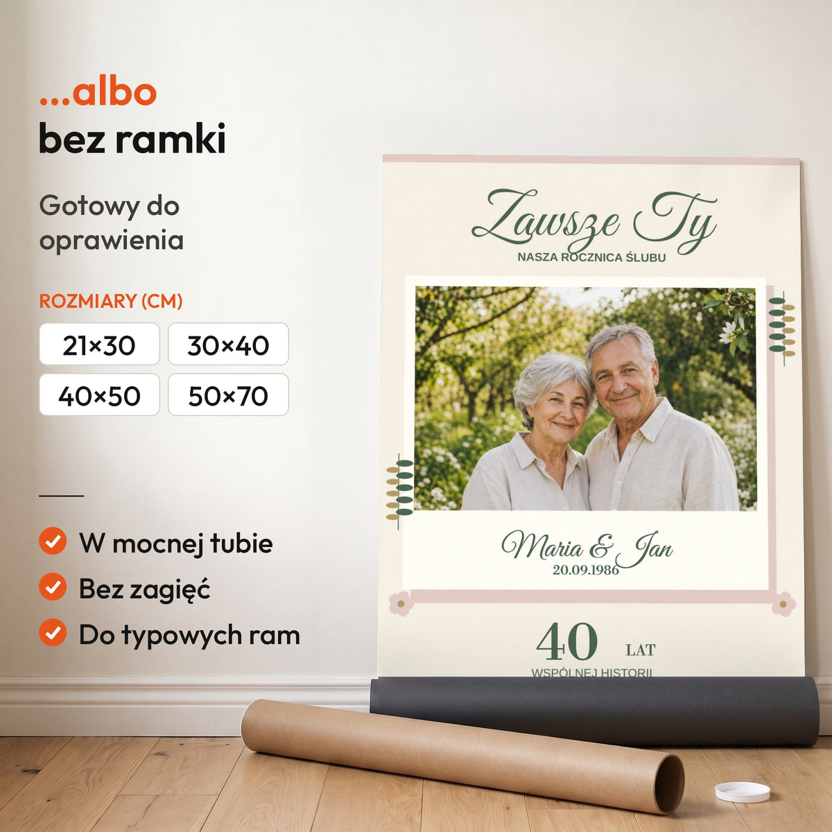 ZAWSZE TY — plakat bez ramki, gotowy do oprawienia: rozwinięty z rolki, obok tuba do wysyłki. C-PL-HEART-11-2130-NF